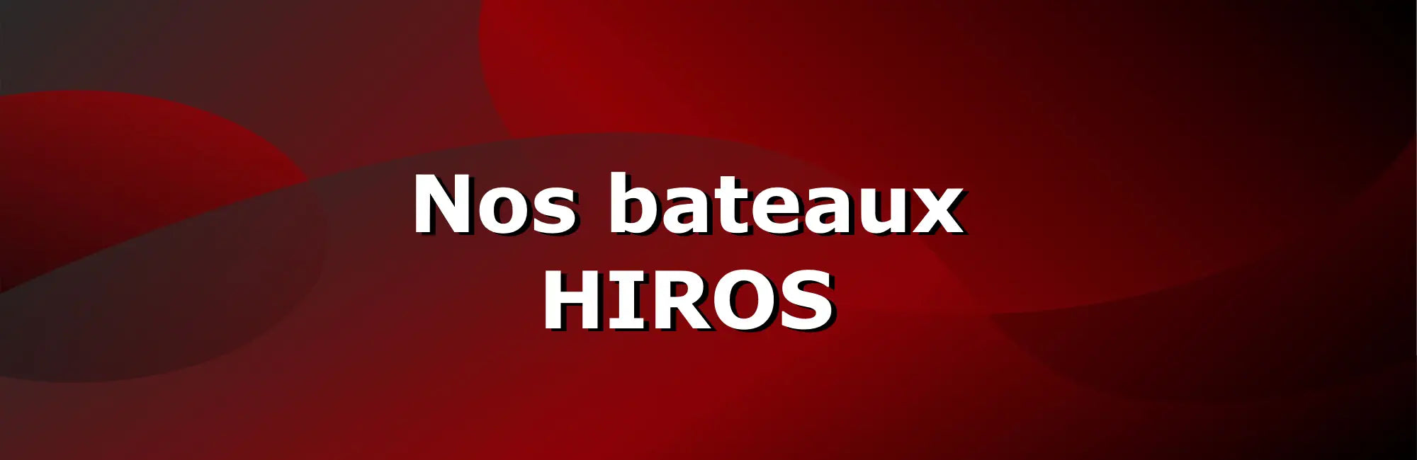 Bateaux HIROS